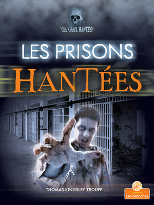 cover image of Les prisons hantées (Haunted Prisons)
